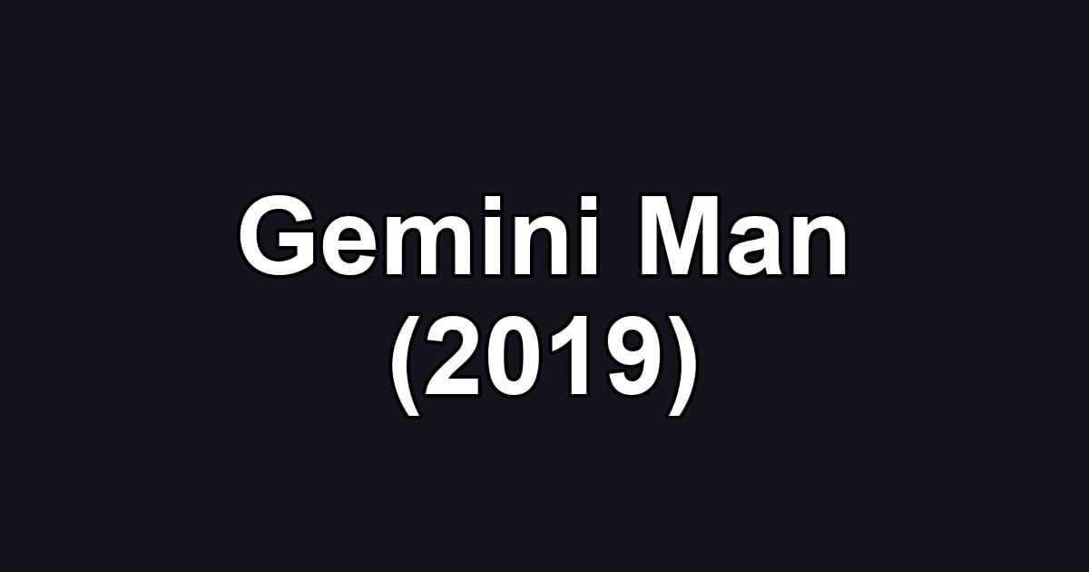 Gemini Man (2019)