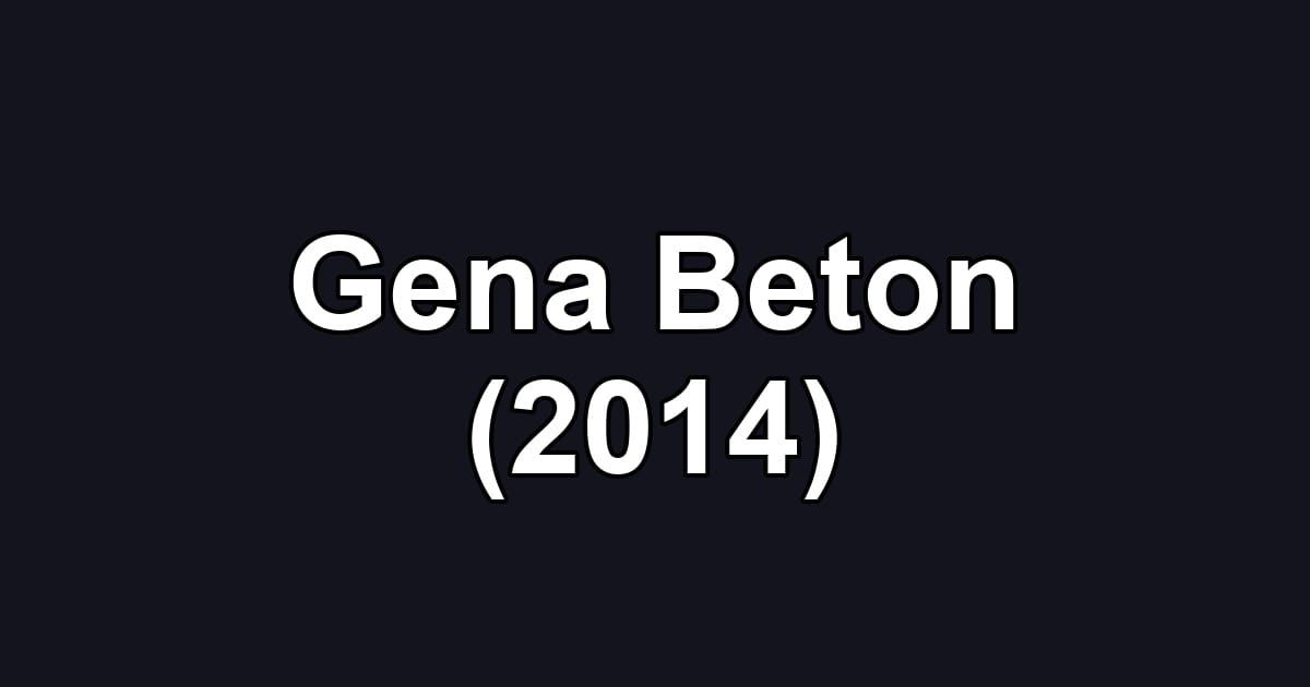 Gena Beton (2014)