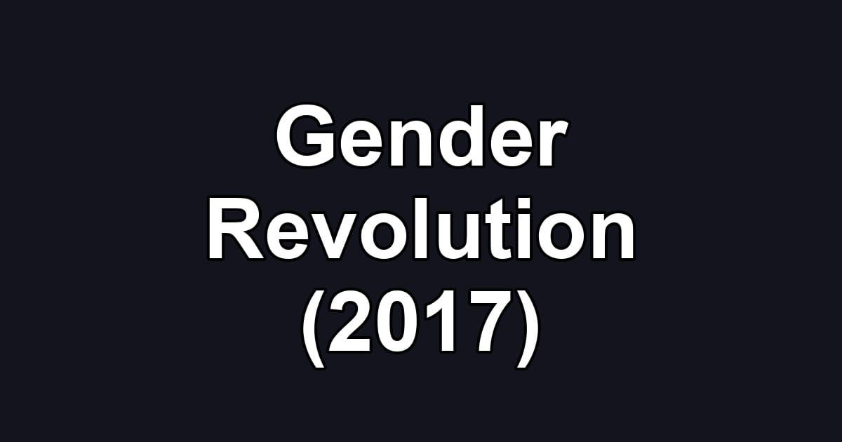 Gender Revolution (2017)
