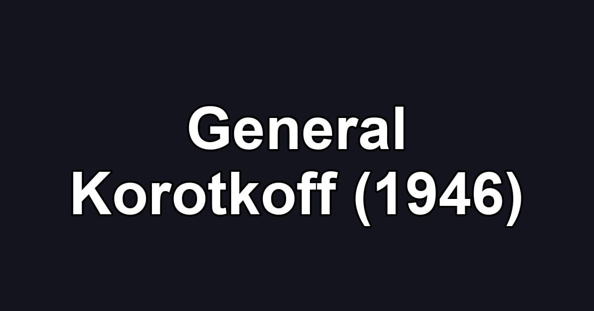 General Korotkoff (1946)
