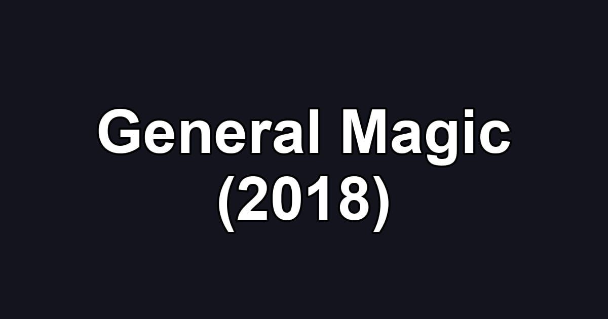 General Magic (2018)
