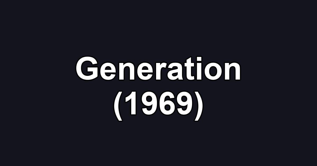 Generation (1969)