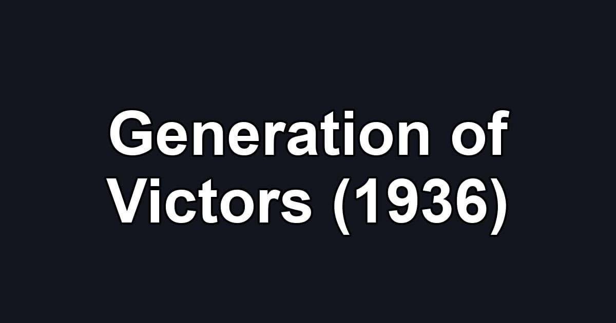 Generation of Victors (1936)