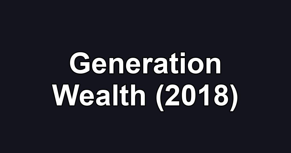 Generation Wealth (2018)