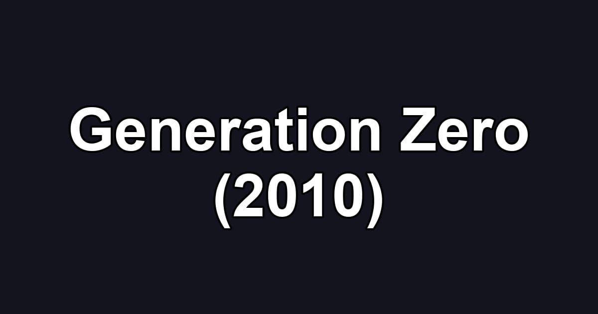 Generation Zero (2010)