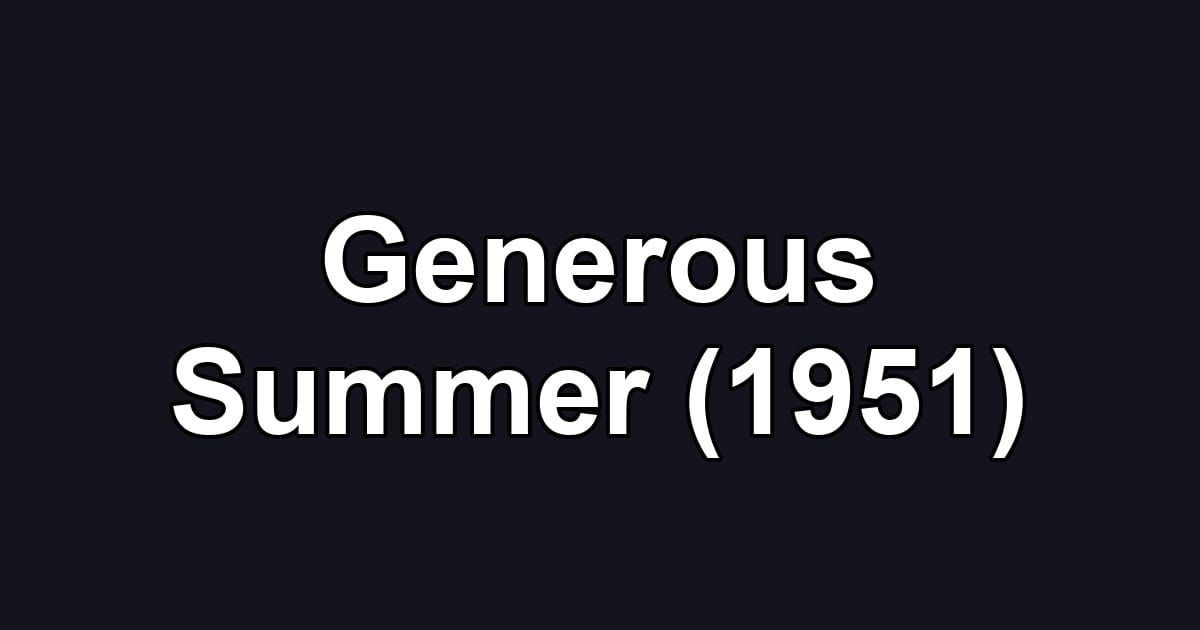 Generous Summer (1951)