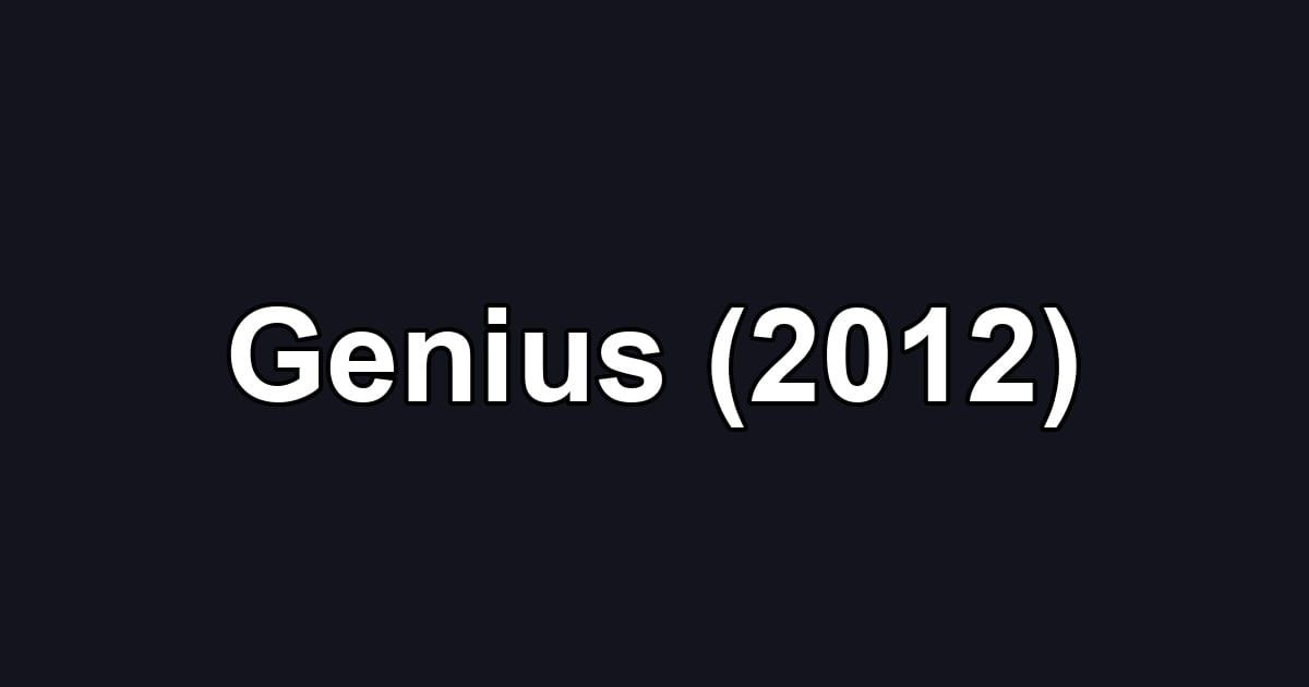 Genius (2012)