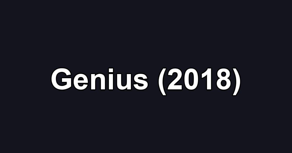 Genius (2018)
