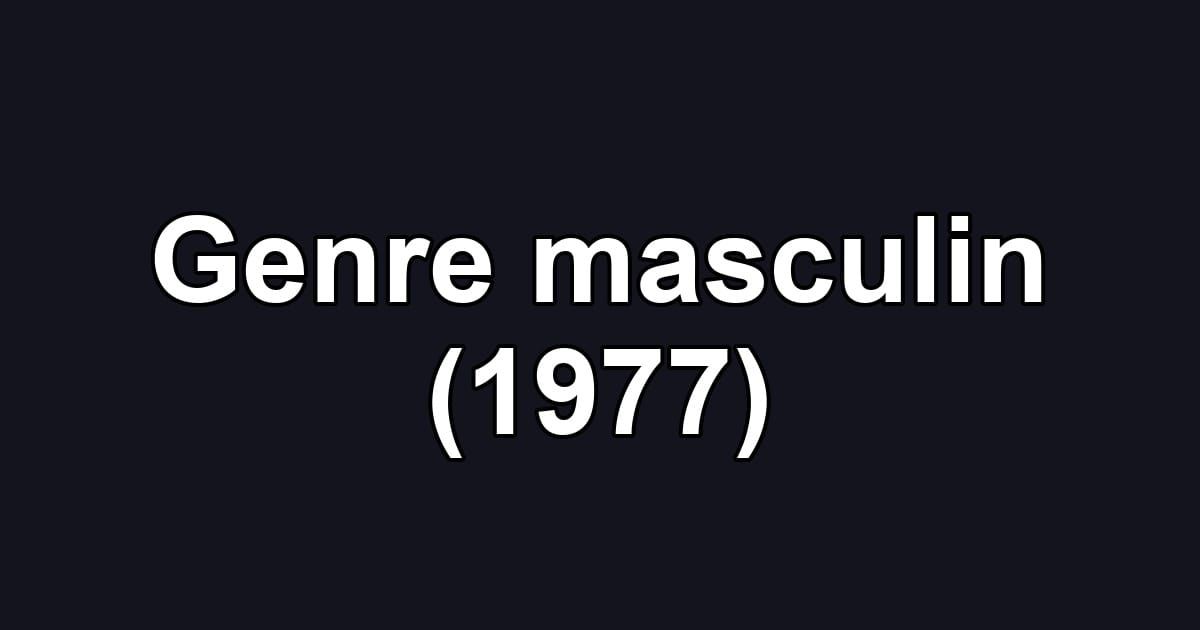 Genre masculin (1977)