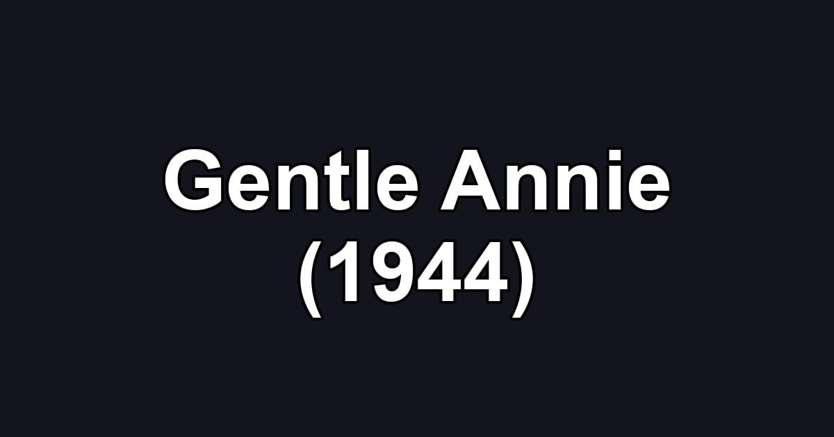 Gentle Annie (1944)
