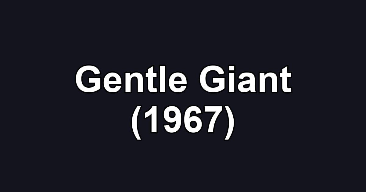 Gentle Giant (1967)