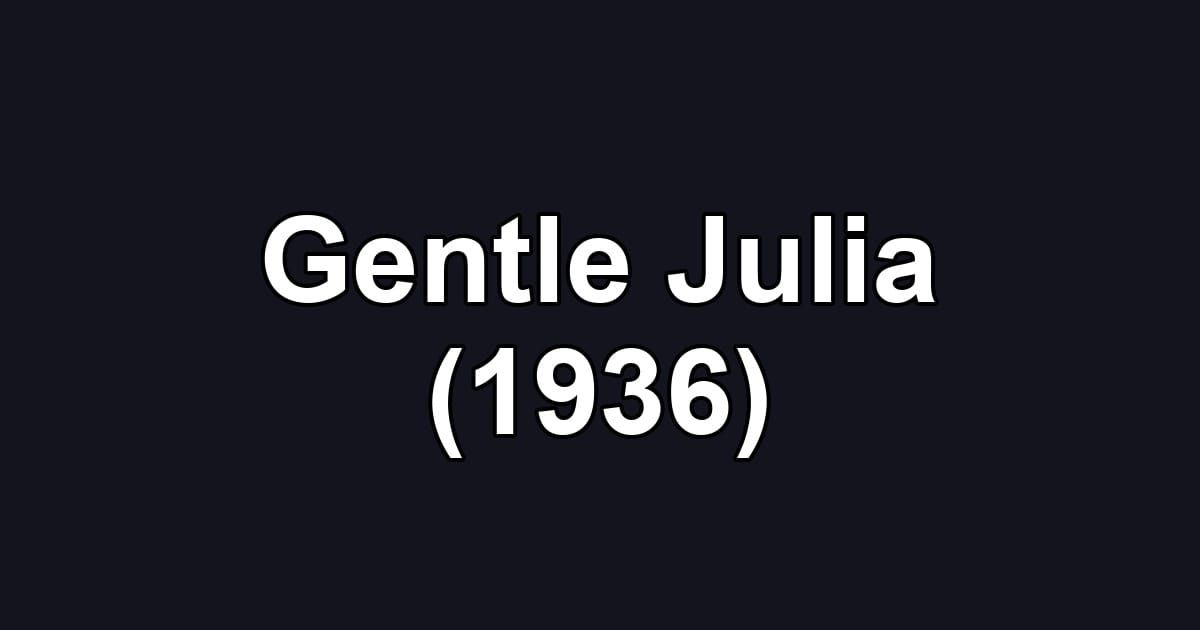 Gentle Julia (1936)