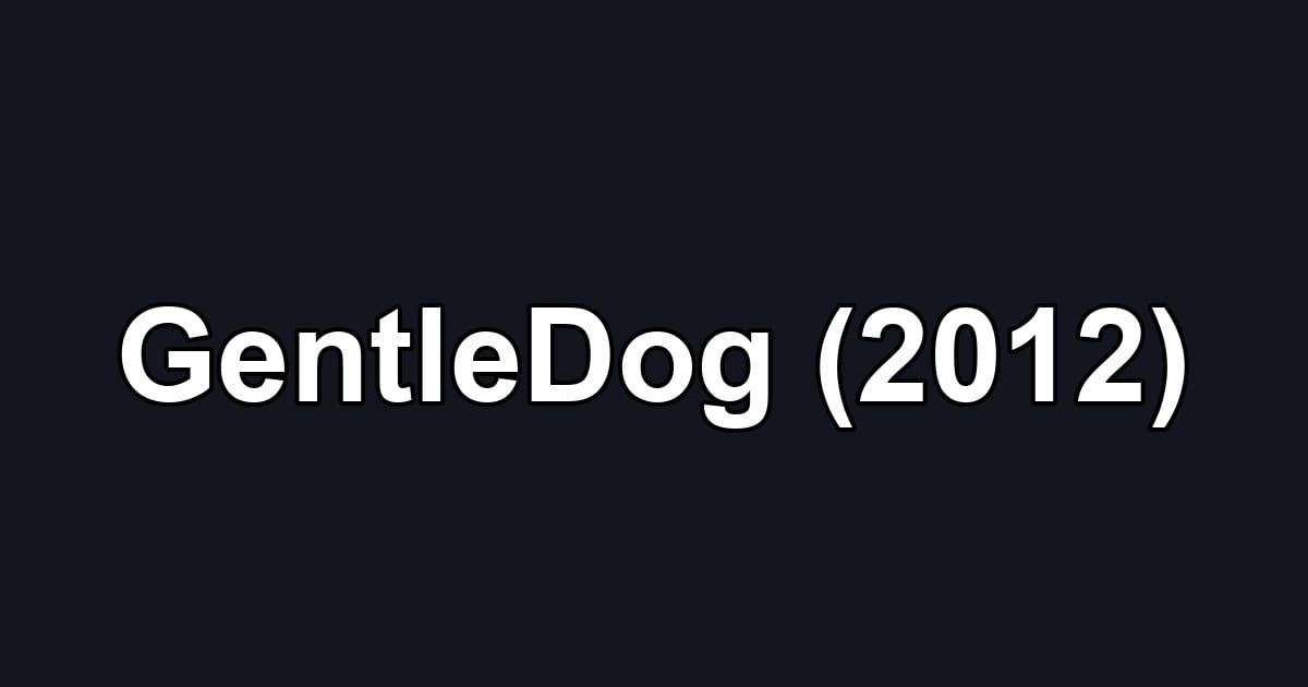 GentleDog (2012)