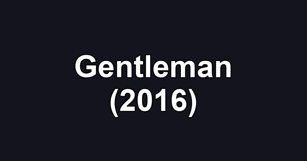 Gentleman (2016)