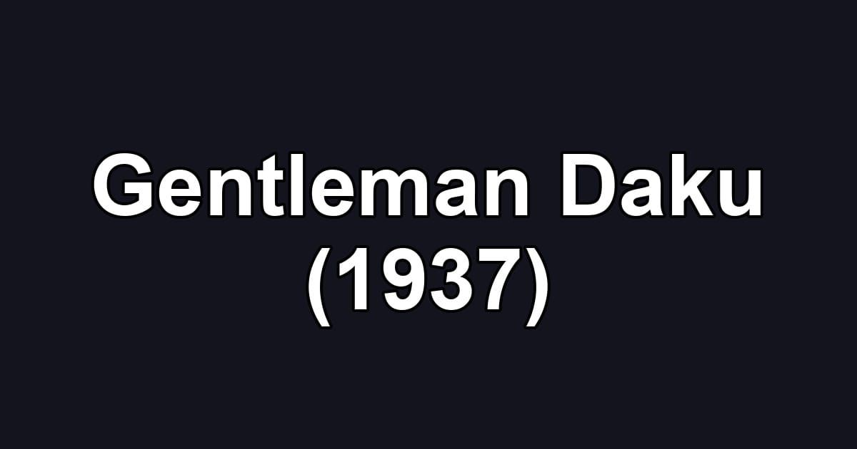 Gentleman Daku (1937)