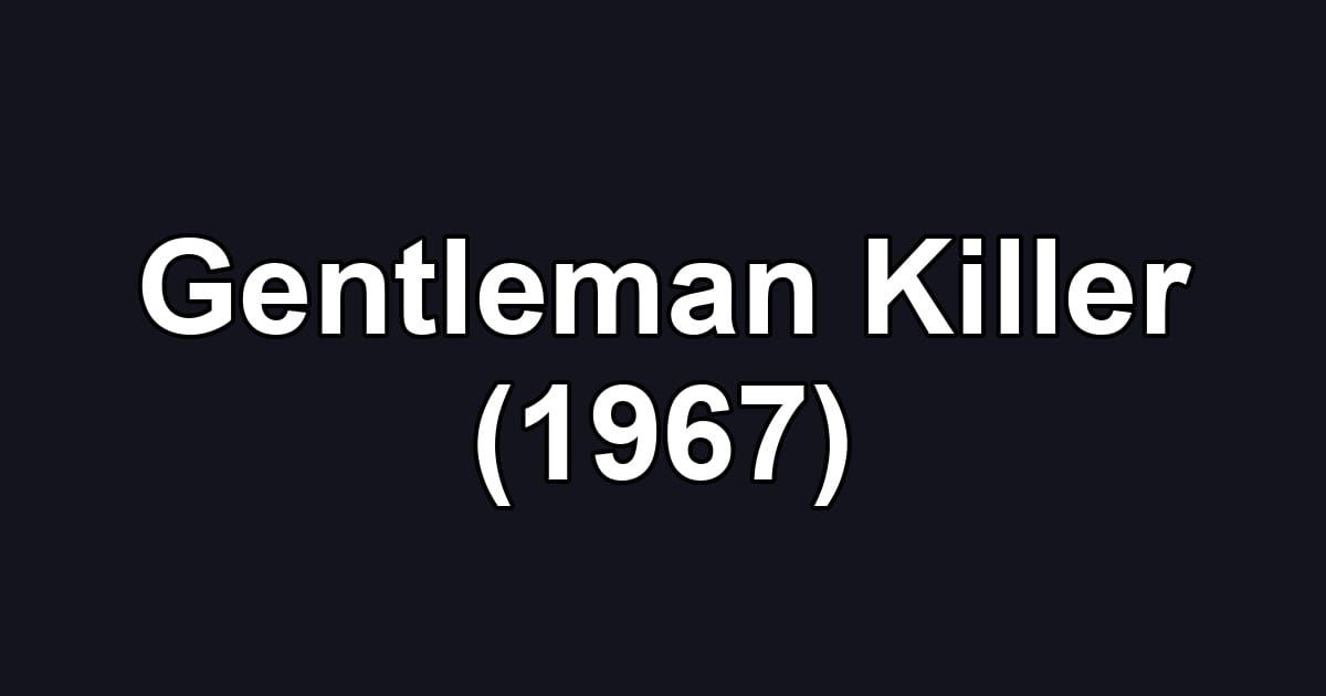 Gentleman Killer (1967)