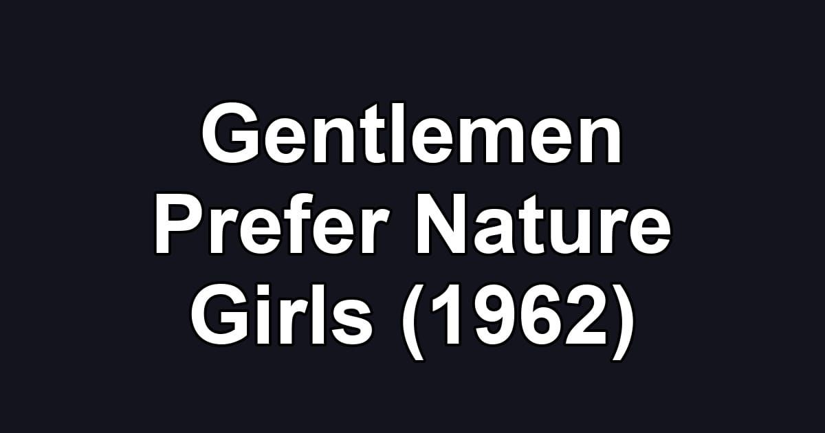 Gentlemen Prefer Nature Girls (1962)