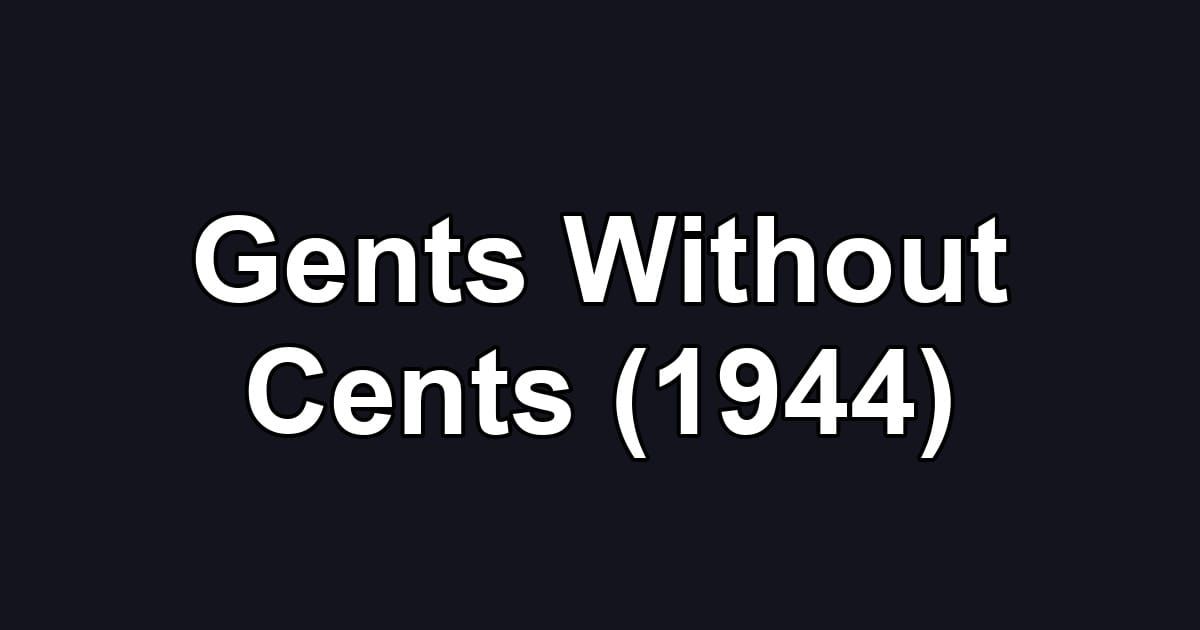 Gents Without Cents (1944)