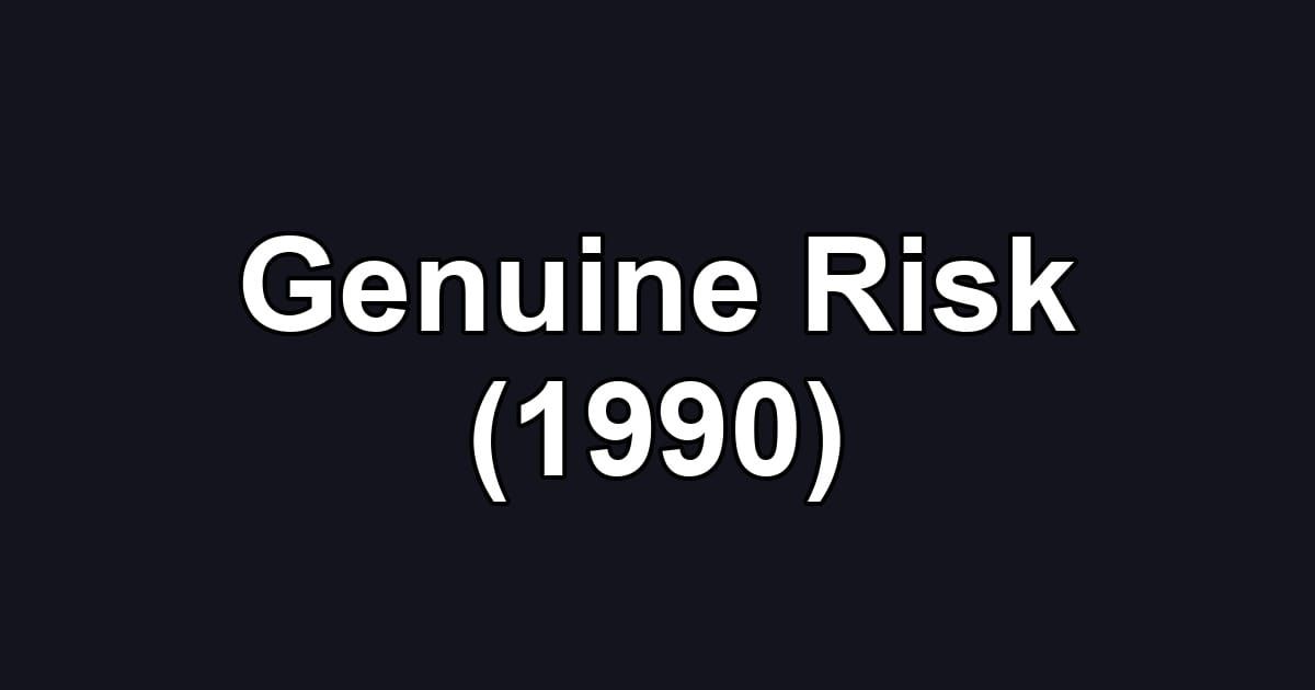 Genuine Risk (1990)