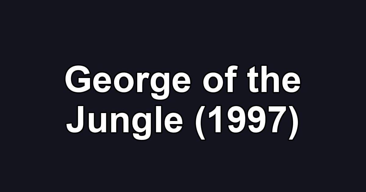 George of the Jungle (1997)