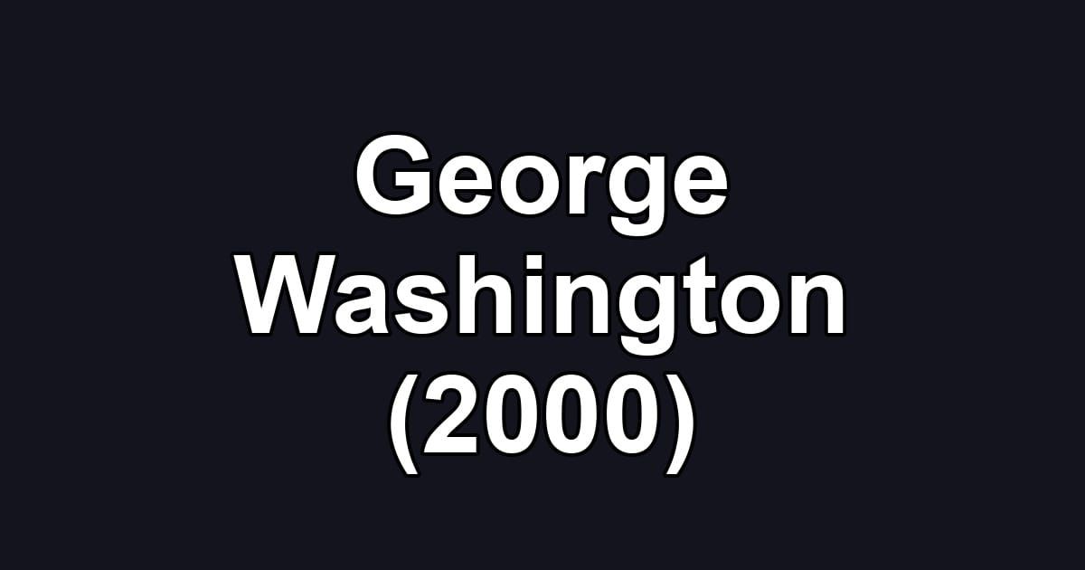 George Washington (2000)