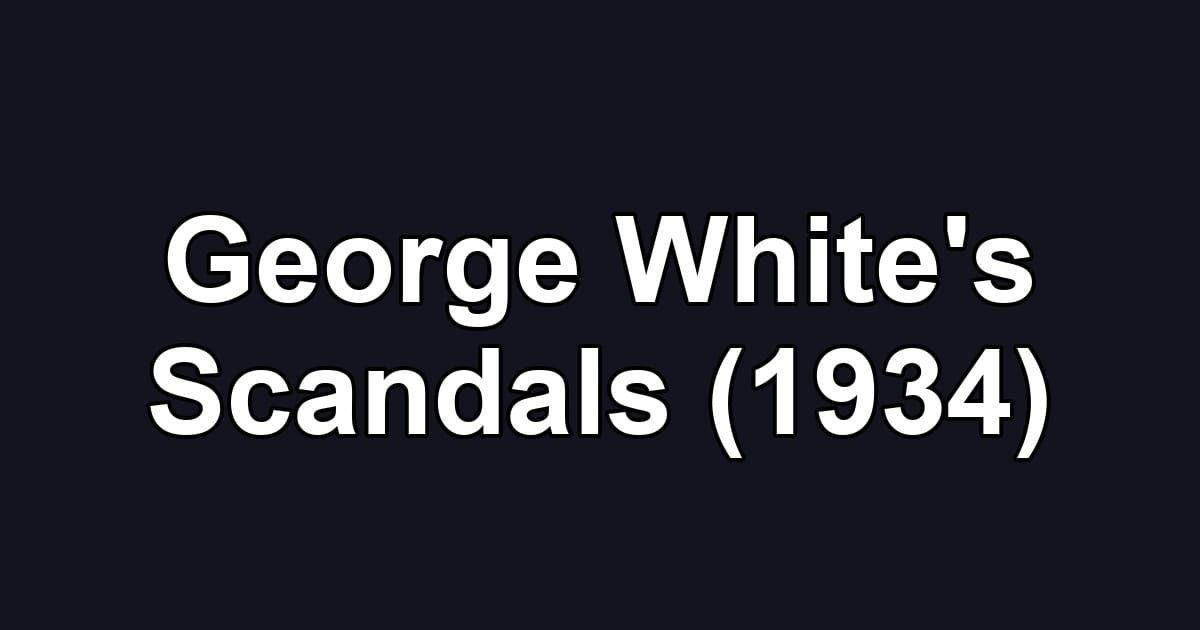 George White's Scandals (1934)