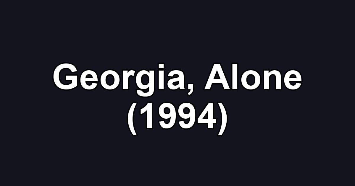 Georgia, Alone (1994)