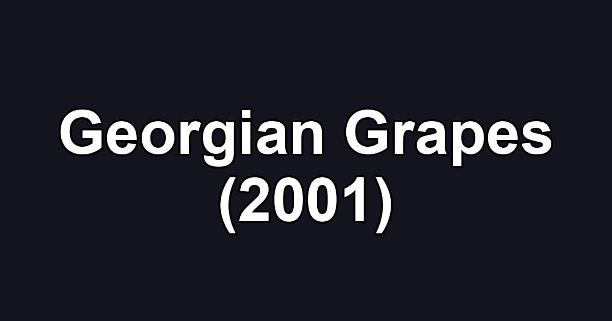 Georgian Grapes (2001)