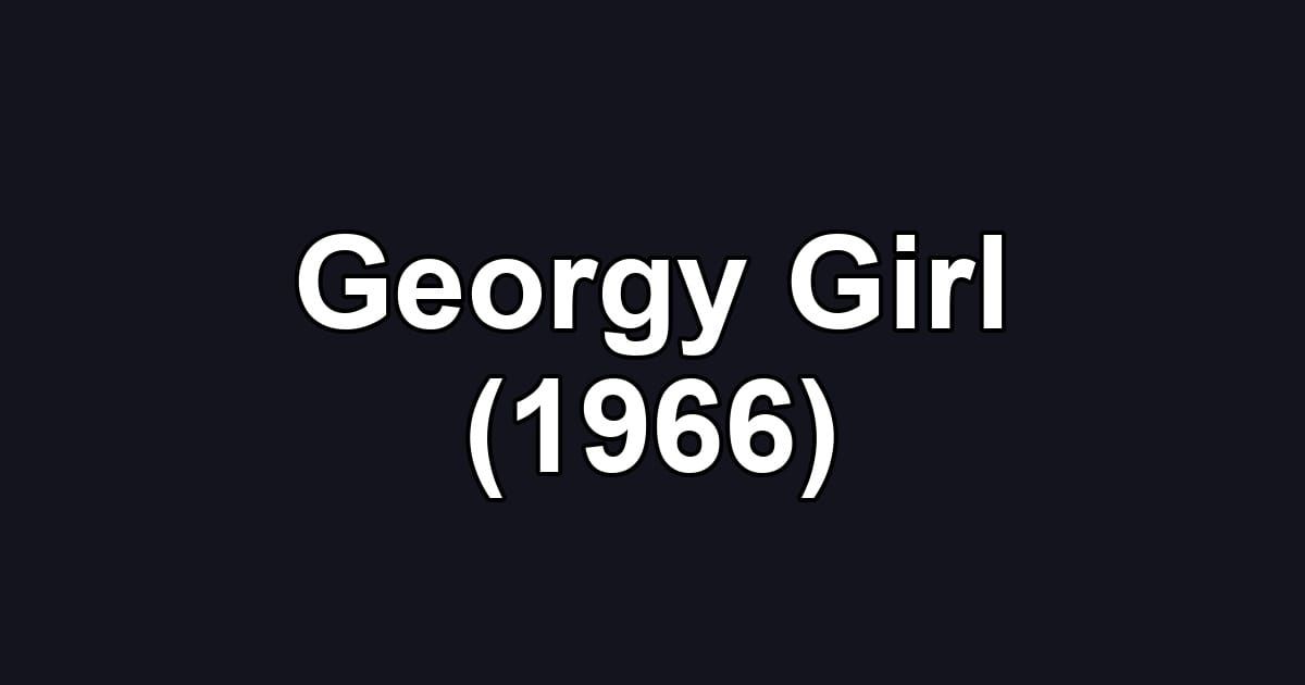 Georgy Girl (1966)