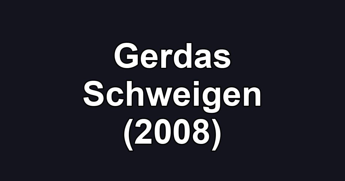 Gerdas Schweigen (2008)