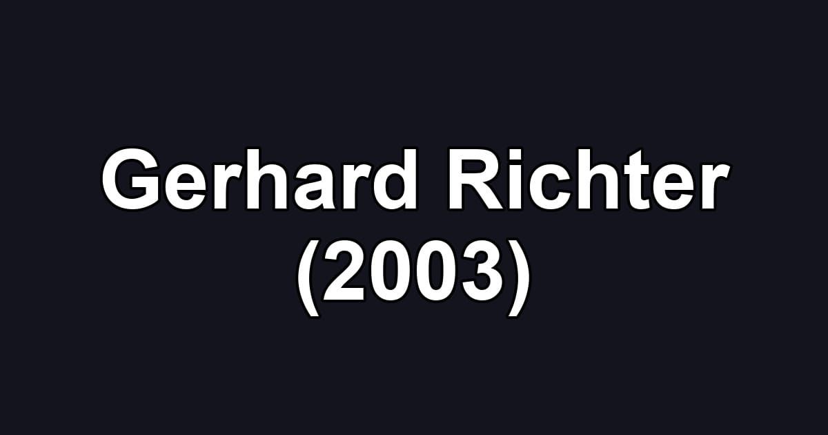 Gerhard Richter (2003)