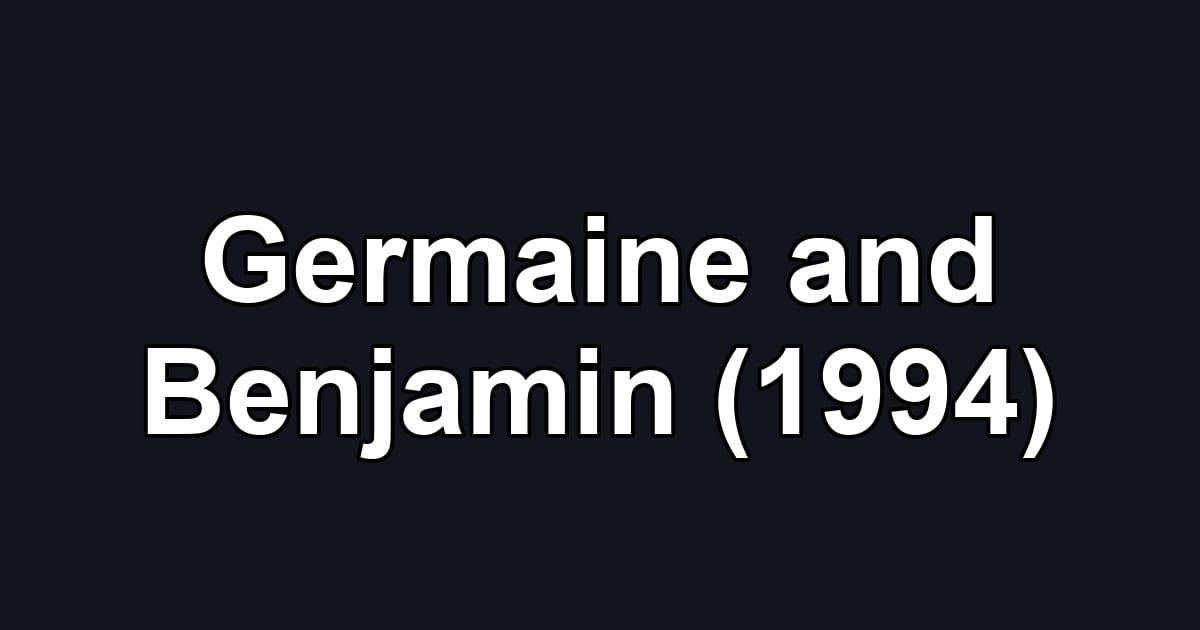 Germaine and Benjamin (1994)