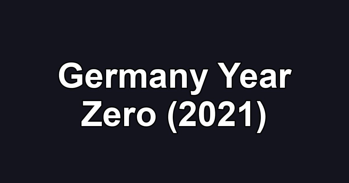Germany Year Zero (2021)