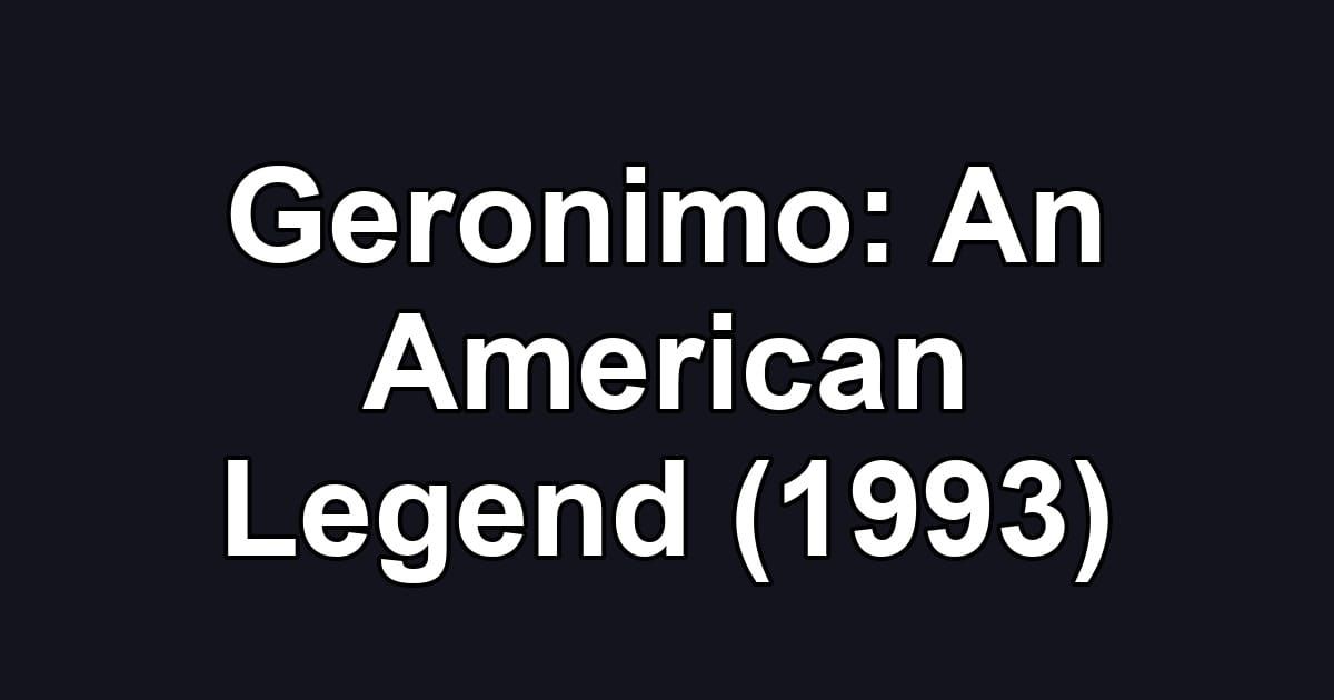 Geronimo: An American Legend (1993)