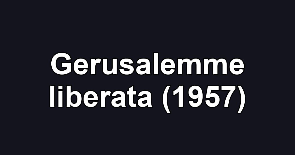 Gerusalemme liberata (1957)