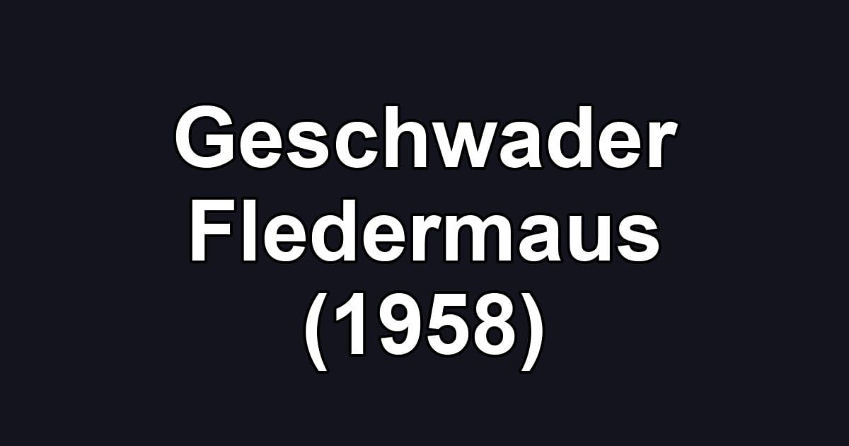 Geschwader Fledermaus (1958)