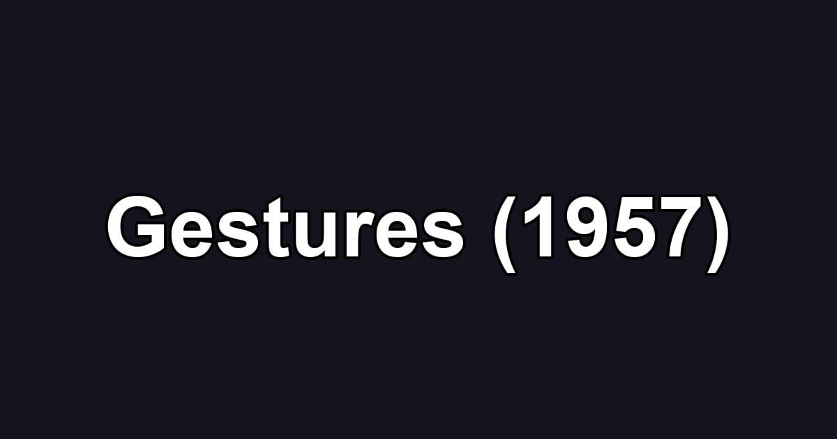 Gestures (1957)