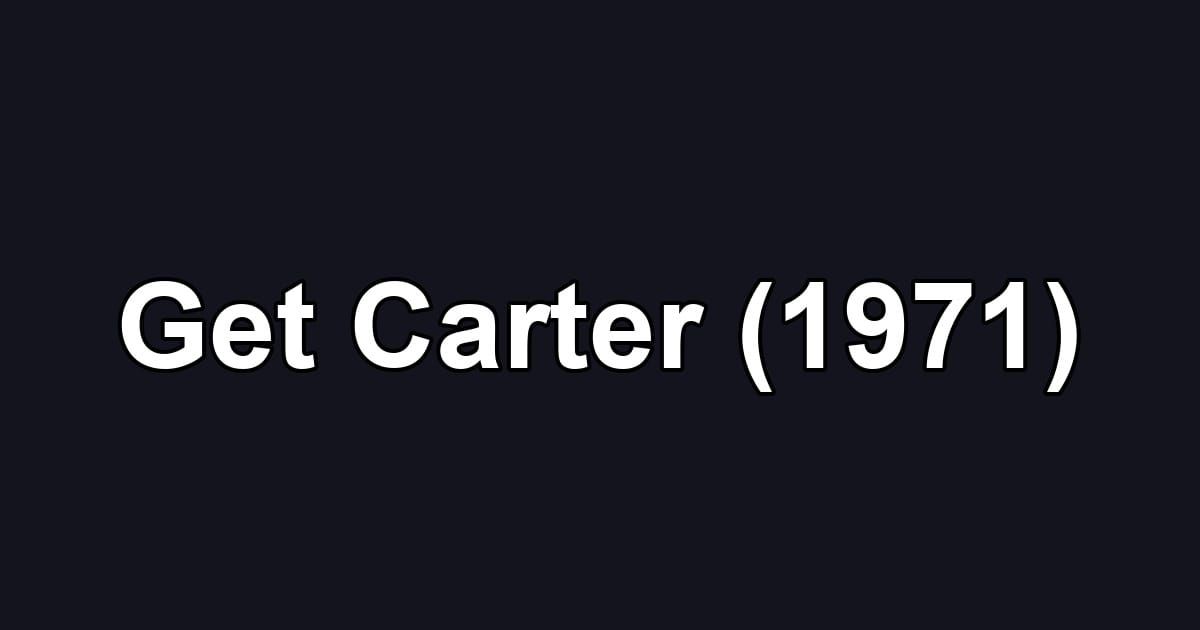 Get Carter (1971)