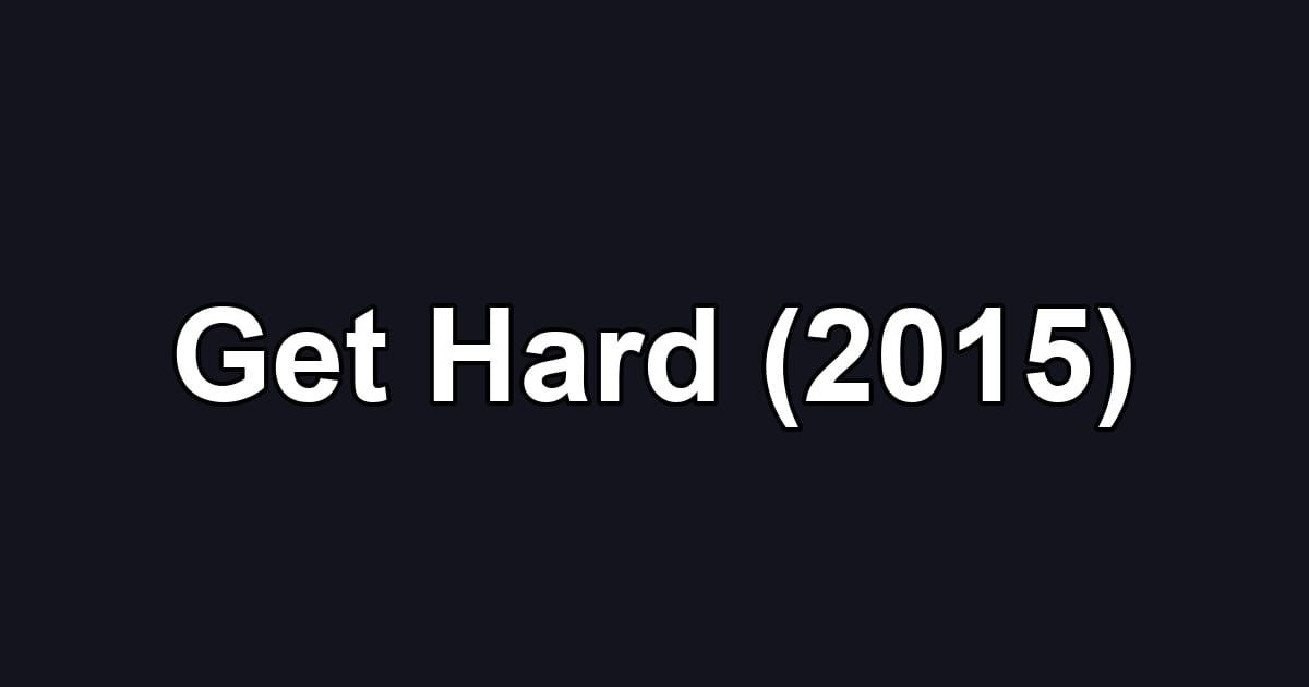 Get Hard (2015)