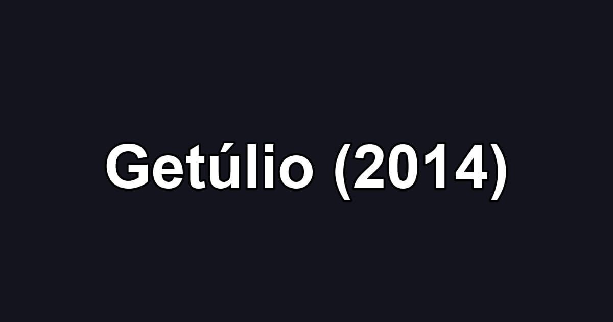 Getúlio (2014)