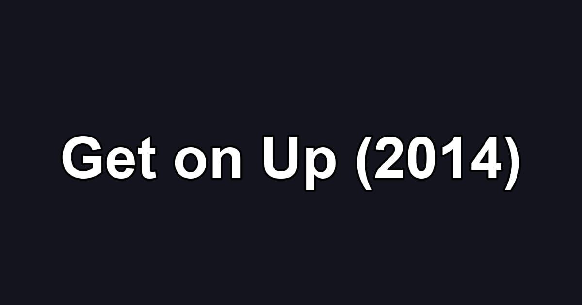 Get on Up (2014)