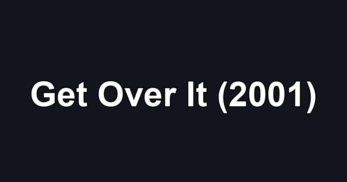 Get Over It (2001)