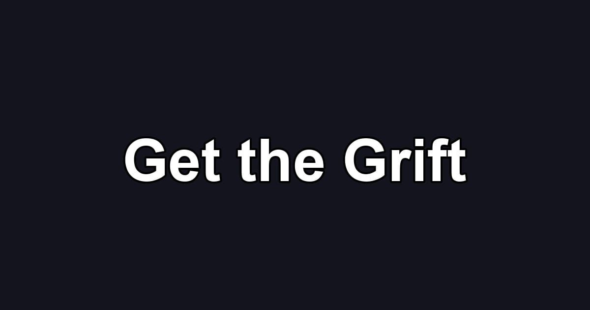 Get the Grift