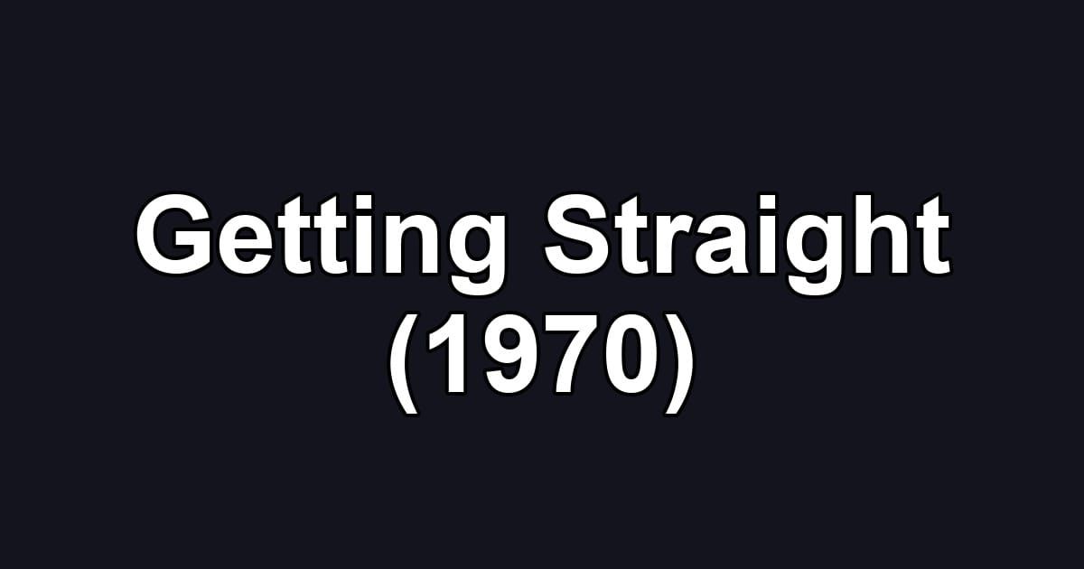 Getting Straight (1970)