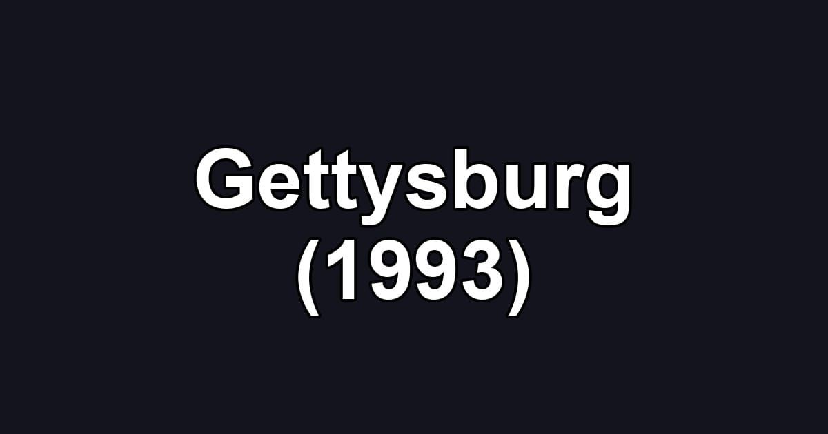 Gettysburg (1993)