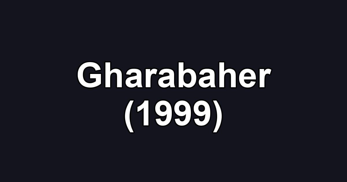 Gharabaher (1999)