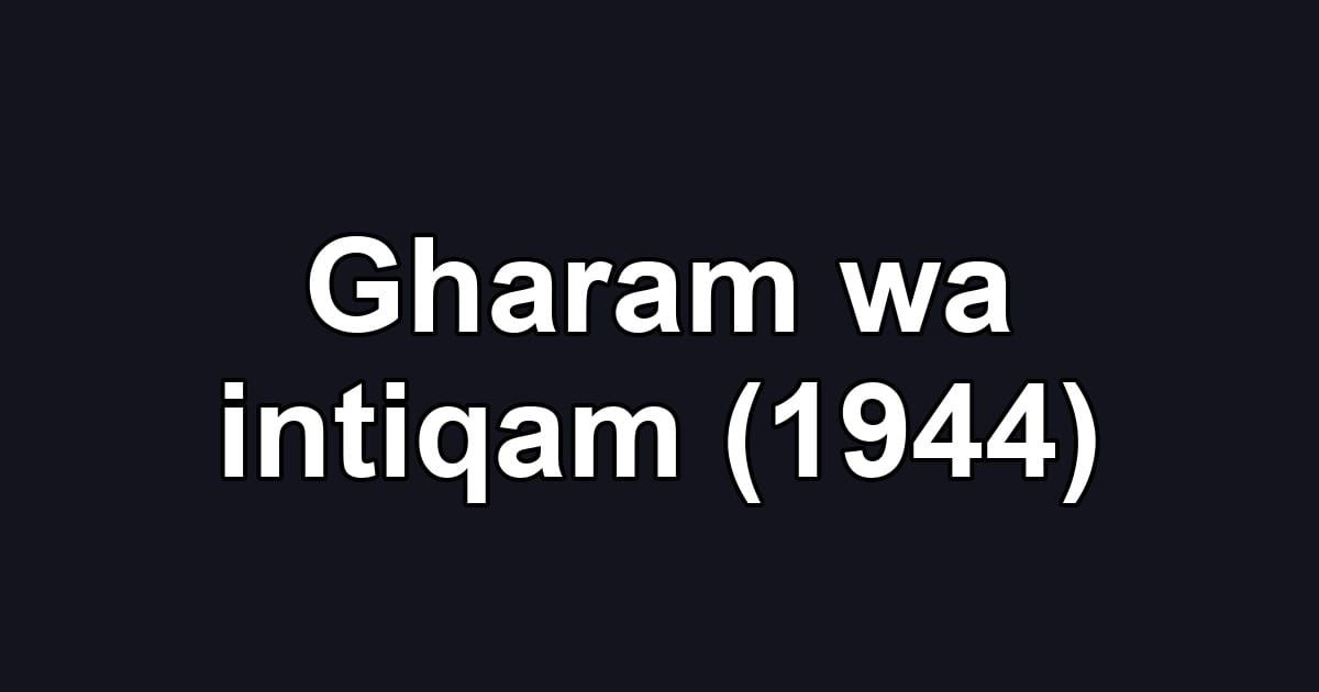 Gharam wa intiqam (1944)