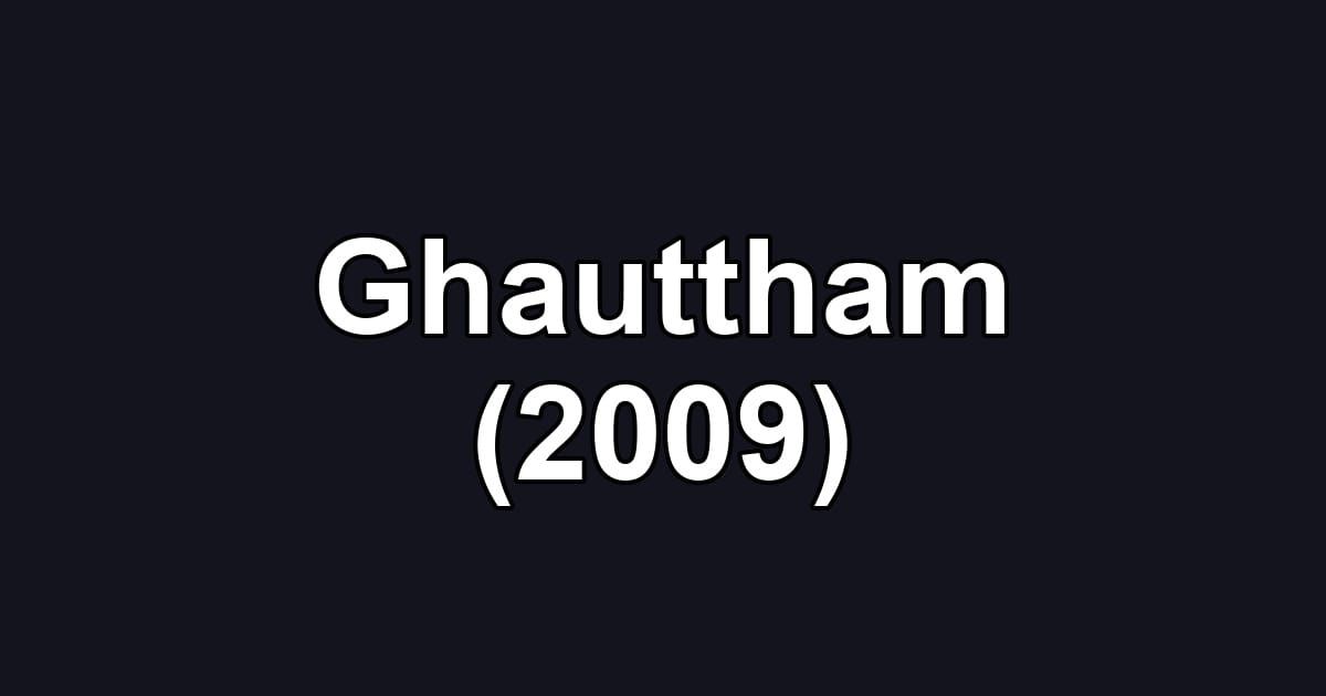 Ghauttham (2009)