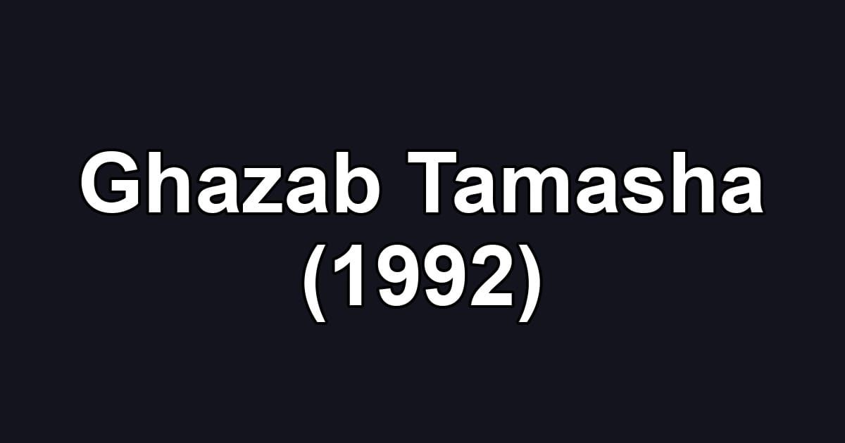 Ghazab Tamasha (1992)