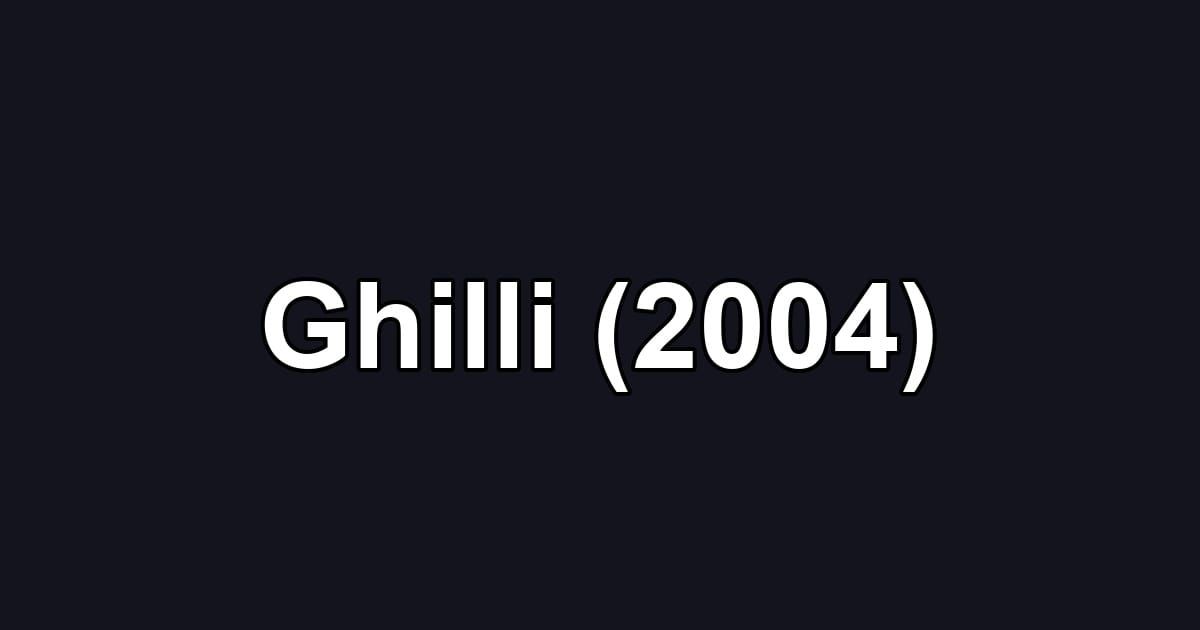 Ghilli (2004)